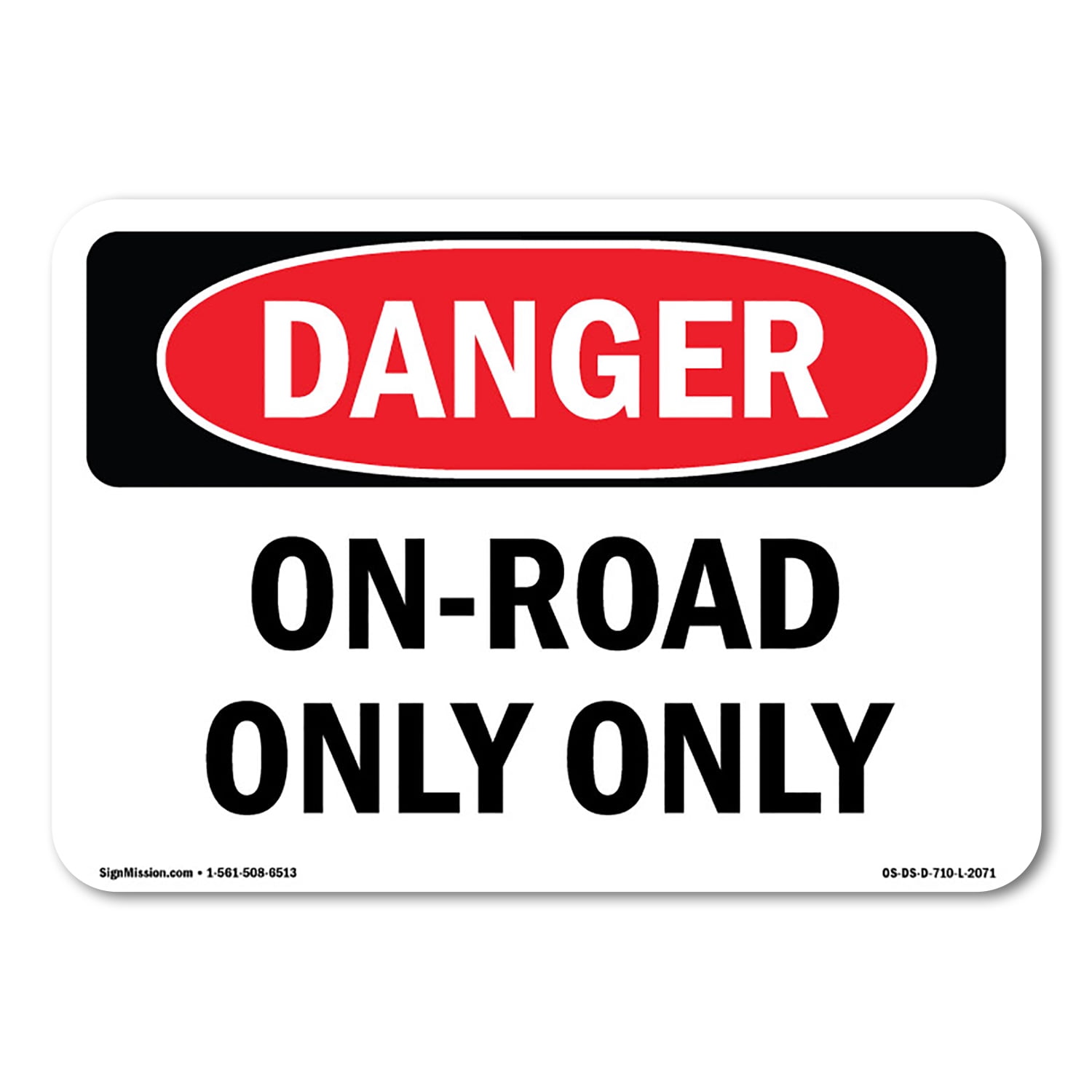SignMission OS-DS-A-1824-L-2071 18 x 24 in. OSHA Danger Sign - On-Road ...