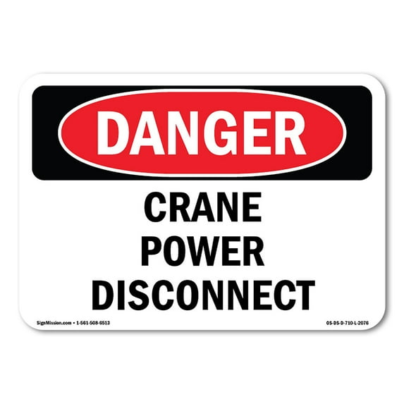 SignMission OS-DS-A-1824-L-2076 18 x 24 in. OSHA Danger Sign - Crane Power Disconnect