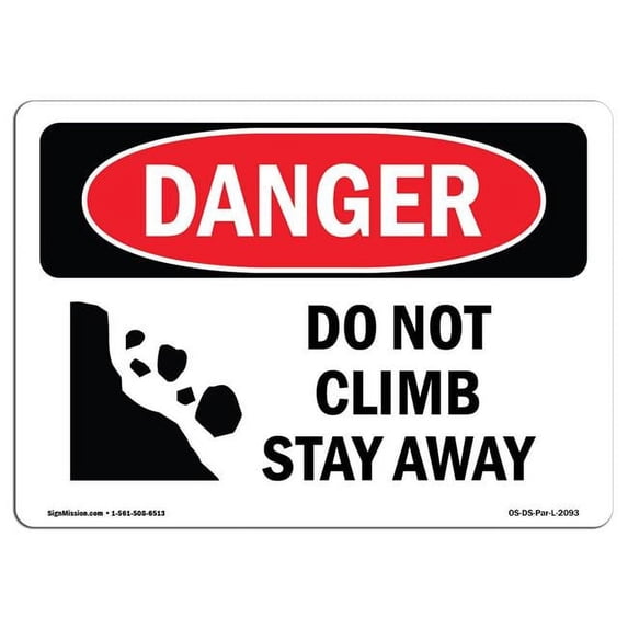 SignMission OS-DS-A-1824-L-2093 18 x 24 in. OSHA Danger Sign - Do Not Climb Stay Away