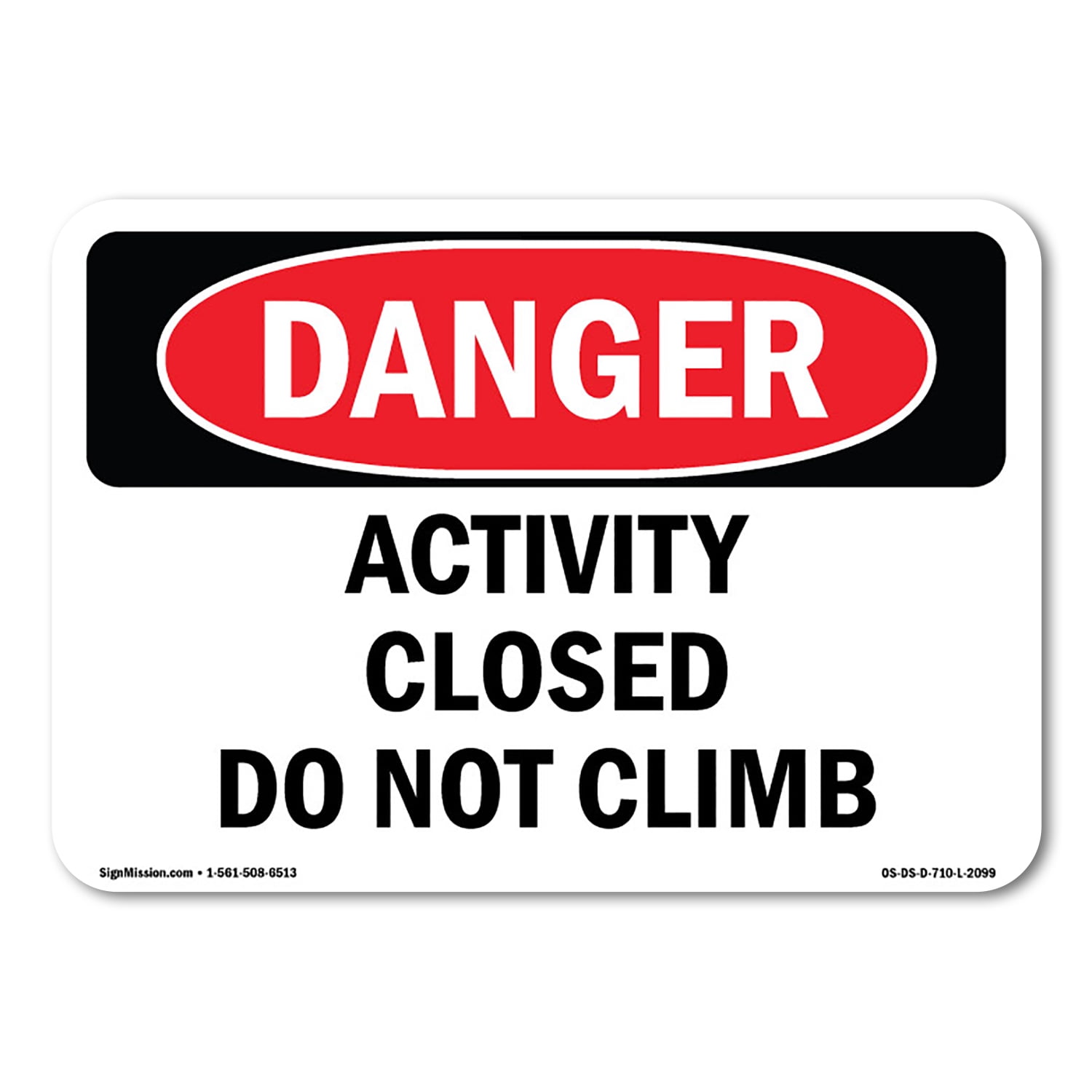SignMission OS-DS-A-1824-L-2099 18 x 24 in. OSHA Danger Sign - Activity ...