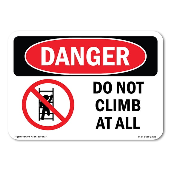 SignMission OS-DS-A-1824-L-2102 18 x 24 in. OSHA Danger Sign - Do Not Climb At All