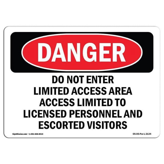 SignMission OS-DS-A-1824-L-2134 18 x 24 in. OSHA Danger Sign - Do Not Enter Limited Access Area Access