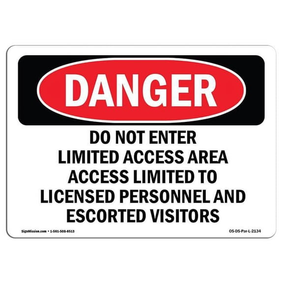 SignMission OS-DS-A-1824-L-2134 18 x 24 in. OSHA Danger Sign - Do Not Enter Limited Access Area Access