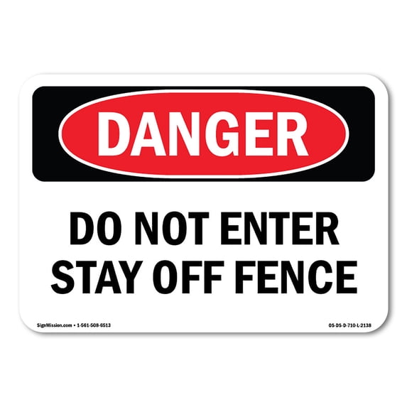 SignMission OS-DS-A-1824-L-2138 18 x 24 in. OSHA Danger Sign - Do Not Enter Stay Off Fence