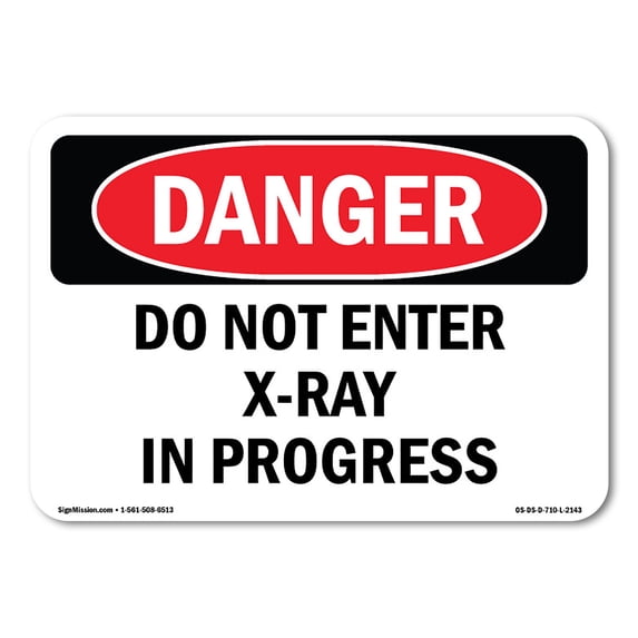 SignMission OS-DS-A-1824-L-2143 18 x 24 in. OSHA Danger Sign - Do Not Enter X-Ray in Progress