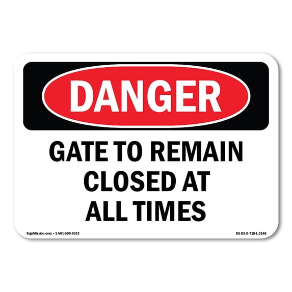 SignMission OS-DS-A-1824-L-2148 18 x 24 in. OSHA Danger Sign - Gate to Remain Closed At All Times