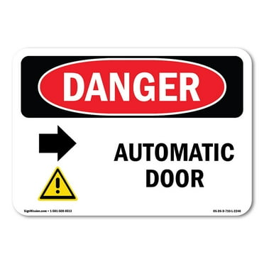 SignMission OS-DS-A-1824-L-2246 18 x 24 in. OSHA Danger Sign - Automatic Door Right Arrow
