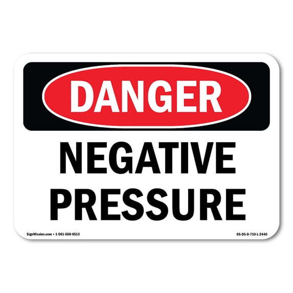 OSHA Danger Sign - Negative Pressure | Aluminum Sign | Protect Your Business, Construction Site, Warehouse & Shop Area | Made in The USA