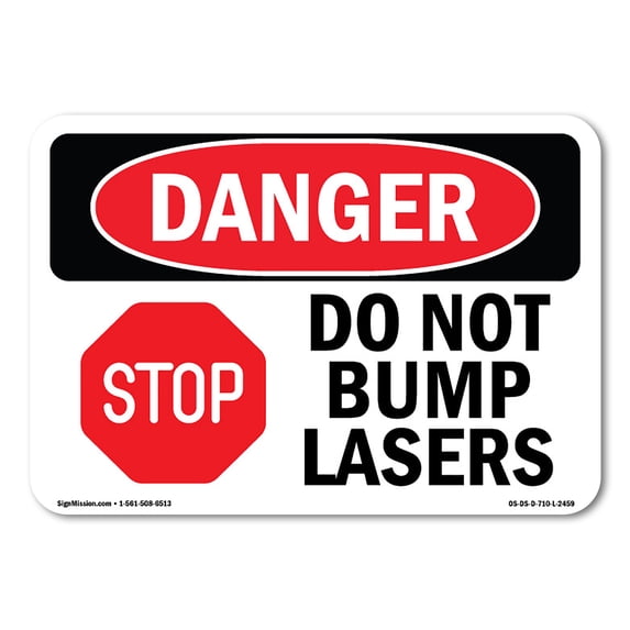 OSHA Danger Sign - Do Not Bump Lasers | Aluminum Sign | Protect Your Business, Construction Site, Warehouse & Shop Area | Made in The USA