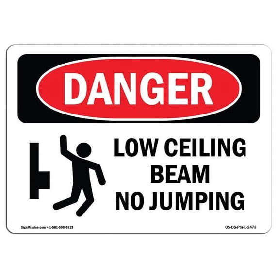 SignMission OS-DS-A-1824-L-2473 18 x 24 in. OSHA Danger Sign - Low Ceiling Beam No Jumping