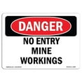 thumbnail image 1 of SignMission OS-DS-A-1824-L-2482 18 x 24 in. OSHA Danger Sign - No Entry Mine Workings, 1 of 6