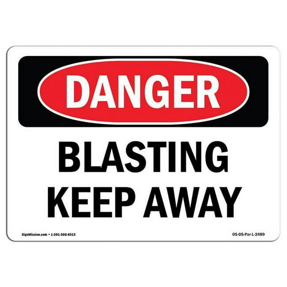 SignMission OS-DS-A-1824-L-2489 18 x 24 in. OSHA Danger Sign - Blasting Keep Away