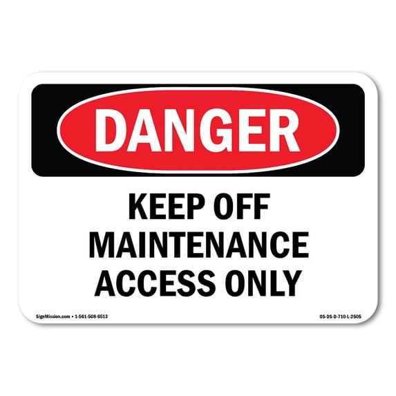 SignMission OS-DS-A-1824-L-2505 18 x 24 in. OSHA Danger Sign - Keep Off Maintenance Access Only