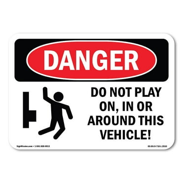 SignMission OS-DS-A-1824-L-2510 18 x 24 in. OSHA Danger Sign - Do Not Play On&#44; In or Around This Vehicle