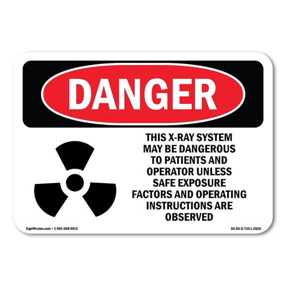 OSHA Danger Sign - This X-Ray System May Be Dangerous | Aluminum Sign | Protect Your Business, Construction Site, Warehouse & Shop Area | Made in The USA