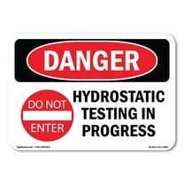 SignMission OS-DS-A-1824-L-2559 18 x 24 in. OSHA Danger Sign - Hydrostatic Testing in Progress