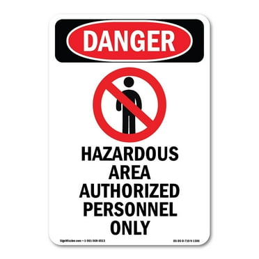 SignMission OS-DS-A-1824-V-1306 18 x 24 in. OSHA Danger Sign - Hazardous Area Authorized