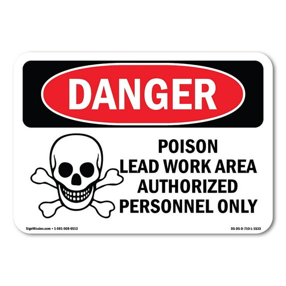 SignMission OS-DS-A-710-L-1533 7 x 10 in. OSHA Danger Sign - Poison Lead Work Area Authorized Only