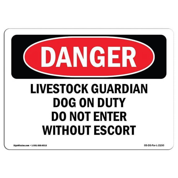 SignMission OS-DS-A-710-L-2150 Danger Livestock Guardian Dog on Duty Do Not Enter OSHA Aluminum Sign