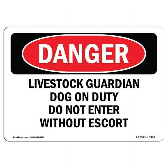 SignMission OS-DS-D-1014-L-2150 OSHA Danger Sign - Livestock Guardian Dog On Duty Do Not Enter