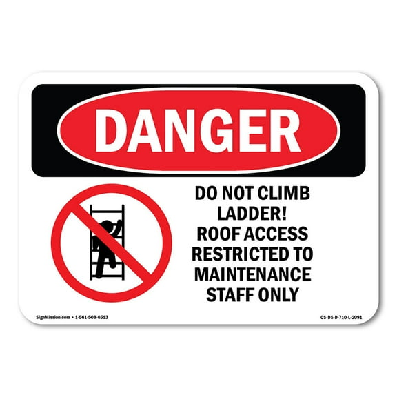 SignMission OS-DS-D-1824-L-2091 OSHA Danger Sign - Do Not Climb Ladder Roof Access