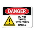 thumbnail image 1 of SignMission OS-DS-D-35-L-1178 OSHA Danger Sign - Do Not Travel with Forks Raised, 1 of 5
