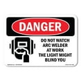 thumbnail image 1 of SignMission OS-DS-D-35-L-1183 OSHA Danger Sign - Do Not Watch Arc Welder At Work, 1 of 5