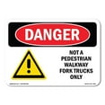 thumbnail image 1 of SignMission OS-DS-D-35-L-1504 OSHA Danger Sign - Not a Pedestrian Walkway Fork Trucks Only, 1 of 5