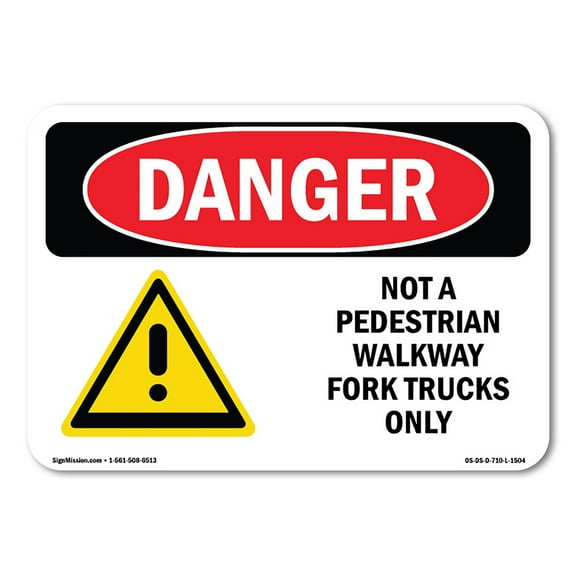 SignMission OS-DS-D-35-L-1504 OSHA Danger Sign - Not a Pedestrian Walkway Fork Trucks Only
