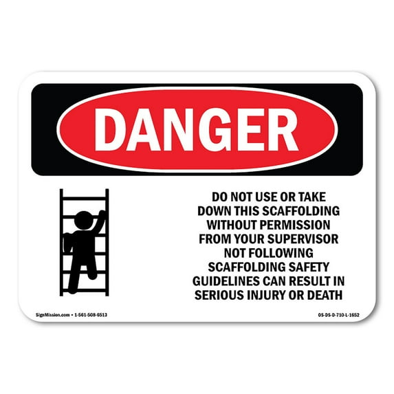 SignMission OS-DS-D-35-L-1652 OSHA Danger Sign - Do Not Use or Take Down This Scaffolding
