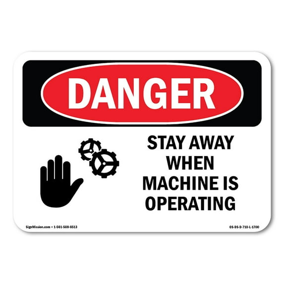 SignMission OS-DS-D-35-L-1700 OSHA Danger Sign - Stay Away When Machine is Operating
