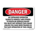 thumbnail image 1 of SignMission OS-DS-D-35-L-1755 OSHA Danger Sign - Safe Crane Operation Untrained Operator, 1 of 5