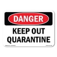 thumbnail image 1 of SignMission OS-DS-D-35-L-1872 OSHA Danger Sign - Keep Out Quarantine, 1 of 5