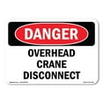 thumbnail image 1 of SignMission OS-DS-D-35-L-2073 OSHA Danger Sign - Overhead Crane Disconnect, 1 of 5