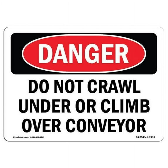 SignMission OS-DS-D-35-L-2113 OSHA Danger Sign - Do Not Crawl Under or Climb Over Conveyor