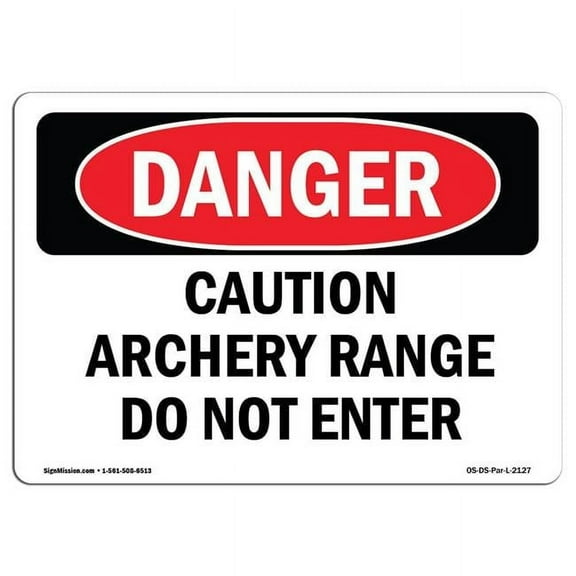 SignMission OS-DS-D-35-L-2127 OSHA Danger Sign - Caution Archery Range Do Not Enter