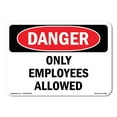 thumbnail image 1 of SignMission OS-DS-D-35-L-2265 OSHA Danger Sign - Only Employees Allowed, 1 of 5