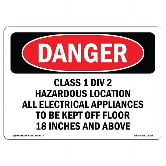 SignMission OS-DS-D-35-L-2281 OSHA Danger Sign - Class 1 Div 2 Hazardous Location All Electrical