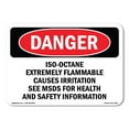 thumbnail image 1 of SignMission OS-DS-D-35-L-2342 OSHA Danger Sign - ISO-Octane Extremely Flammable Causes Irritation, 1 of 5
