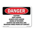 thumbnail image 1 of SignMission OS-DS-D-35-L-2428 OSHA Danger Sign - Caution Ship Ladder Always Face Ladder Going, 1 of 5