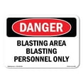 thumbnail image 1 of SignMission OS-DS-D-35-L-2493 OSHA Danger Sign - Blasting Area Blasting Personnel Only, 1 of 5