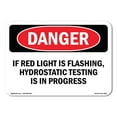 thumbnail image 1 of SignMission OS-DS-D-35-L-2560 OSHA Danger Sign - If Red Light is Flashing Hydrostatic Testing, 1 of 5