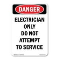 thumbnail image 1 of SignMission OS-DS-D-35-V-1737 OSHA Danger Sign - Portrait Electrician Only Do Not Service, 1 of 5