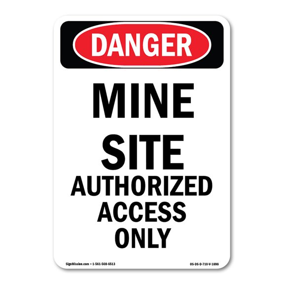 OSHA Danger Sign - Portrait Mine Site Authorized Access Only | Decal | Protect Your Business, Construction Site, Shop Area | Made in The USA