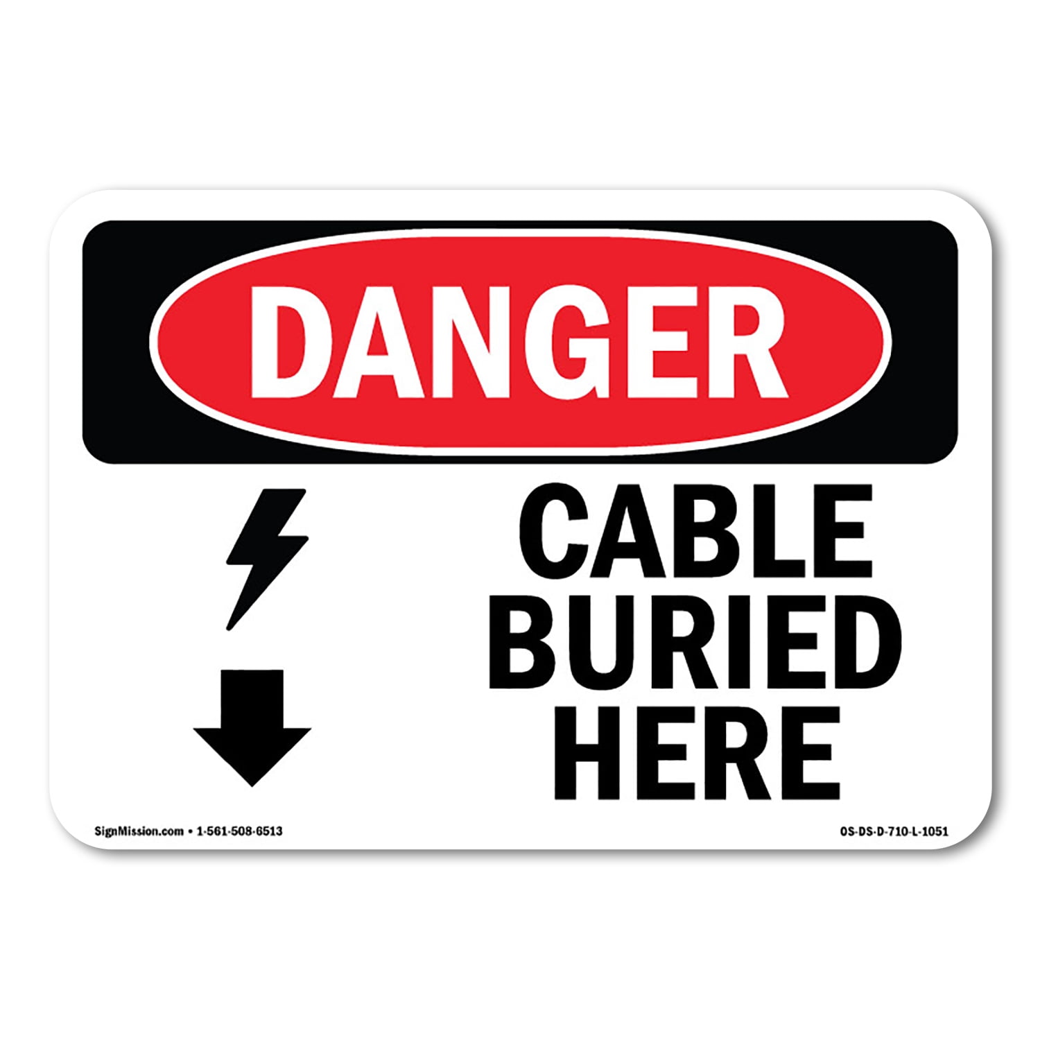 SignMission OS-DS-D-57-L-1051 OSHA Danger Sign - Cable Buried Here ...