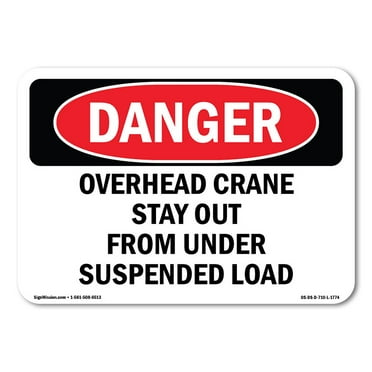 SignMission OS-DS-D-57-L-1774 OSHA Danger Sign - Overhead Crane Suspended Load