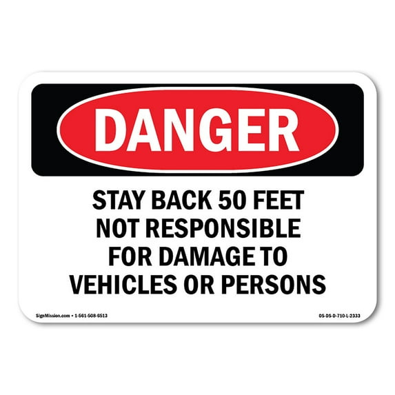 SignMission OS-DS-D-57-L-2333 OSHA Danger Sign - Stay Back 50 Feet Not Responsible for Damage