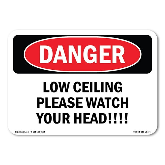 SignMission OS-DS-D-57-L-2474 OSHA Danger Sign - Low Ceiling Please Watch Your Head