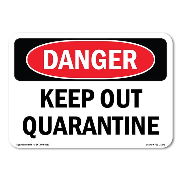 SignMission OS-DS-P-1014-L-1872 10 x 14 in. OSHA Danger Sign - Keep Out Quarantine