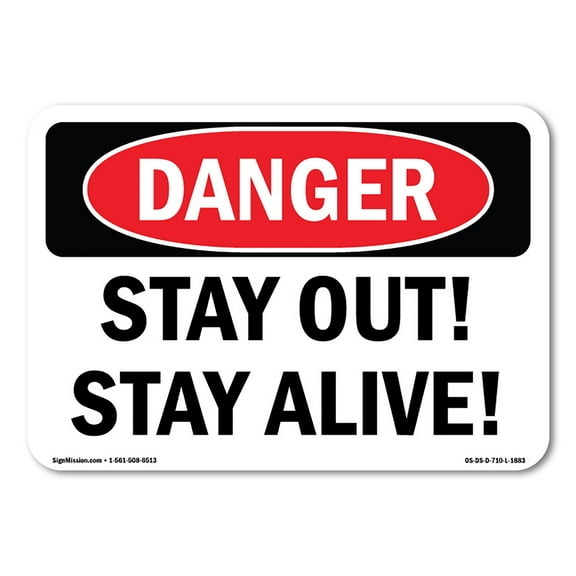 SignMission OS-DS-P-1014-L-1883 OSHA Danger Sign - Stay Out Stay Alive